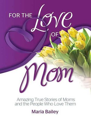cover image of For the Love of Mom